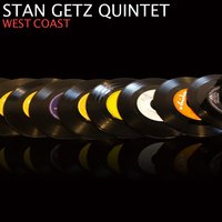 East of the Sun (And West of the Moon) - Stan Getz Quintet