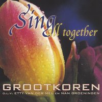 All Through the Night - De Grootkoren & Etty van der Mei & Nan van Groeningen & Rob van Dijk