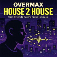 A Journey to the House - Overmax