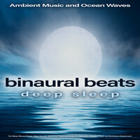 Dream Sleep Sounds - Binaural Beats Sleep & Sleeping Music & Binaural Beats Deep Sleep