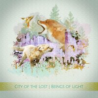 The Reason Why I'm Here - City of the Lost