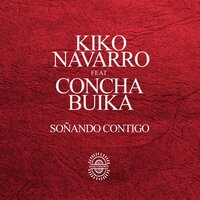 Soñando Contigo - Kiko Navarro & Concha Buika