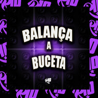 Balança a Buceta - MC MAURICIO DA V.I & MC Nego Rosa & DJ TOM BEAT V8