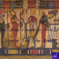 Dance To The Bass - Belizian Voodoo Priest