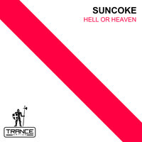 Hell Or Heaven - Suncoke