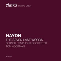 The Seven Last Words of Christ, Hob. XX:1: III. Sonata 2: Grave e cantabile - Ton Koopman & Йозеф Гайдн & Berner Symphonieorchester