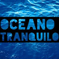 Oceano Tranquilo - Sonidos De Agua