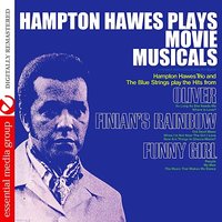 The Music That Makes Me Dance - Hampton Hawes Trio & The Blue Strings