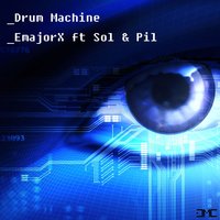 Drum Machine - SOL & Pil & EmajorX