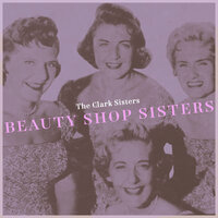 Play That Barbershop Chord - The Clark Sisters