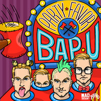Bap U - Party Favor