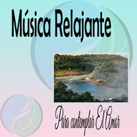 Música para Sanar - Musica Para contemplar El Amor
