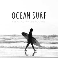 Ocean Surf, Pt. 16 - Relaxing Water Sounds