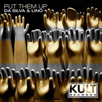 Put Them Up - William Umana & Da Silva & Lino