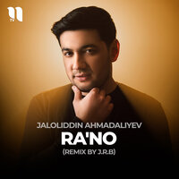 Ra'no - Жалолиддин Ахмадалиев