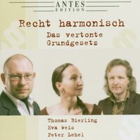 Recht Harmonisch - Das vertonte Grundgesetz - Artikel 18: Verwirkung von Grundrechten - Eva Weis & Thomas Bierling & Peter Lehel