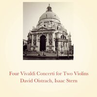 Violin Concerto in D Minor, RV 514 III. Allegro molto - David Oistrakh & Isaac Stern & Антонио Вивальди