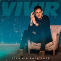 Vivir - Fabricio Rodriguez & Ahyre