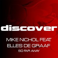 So Far Away - Mike Nichol & Elles De Graaf
