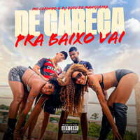 De Cabeça pra Baixo Vai - Mc Copinho & DJ Buiú da Mangueira