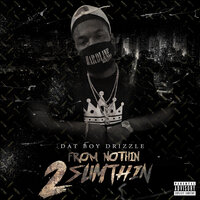 Da Mob - Dat Boy Drizzle & Killa Tay Capone