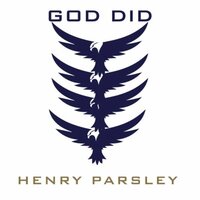 God Did - Henry Parsley