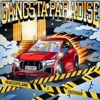 Gangstas Paradise - MARSUPILAME & TrOyMaN