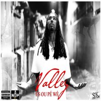 Es ou pé wè - Valley