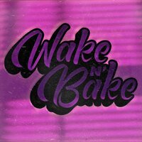 Wake N Bake - Big Body & Iqmuzic