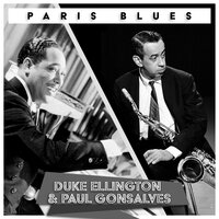 Paris Blues - Duke Ellington & Paul Gonsalves