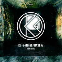 Memories - K1 & Noisephaserz