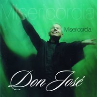 Misericordia - Don Jose