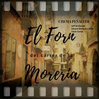 El Forn Del Carrer De La Morería - Eduard Marquina-Selfa & Jeff Jerolamon & César Cortés & Chema Peñalver