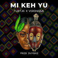 Mi Keh Yu - Tjatjie & Véronique