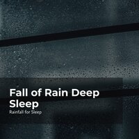 Sleeping While it Rains - Rainfall For Sleep & Rain Man Sounds & Rain Shower