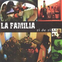 Zi De Zi - La Familia