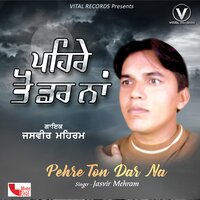 Pehre Ton Dar Na - Jasvir Mehram