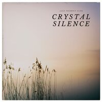Crystal Silence - Jazz Trumpet Club
