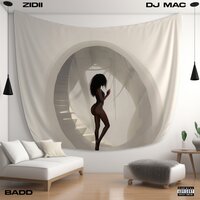 Badd - ZIDII & DJ MAC