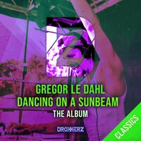 Dancing On A Sunbeam - Gregor Le DahL & Kimera