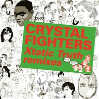 Xtatic Truth - Crystal Fighters & L-Vis 1990