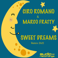 Sweet Dreams - Ciro Romano & Marco Fratty