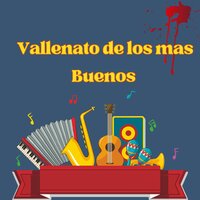 Vallenato de los mas buenos - Los corraleros del Vallenato