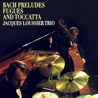 Fugue, No. 1 En Ut Majeur BWV 846 - Jacques Loussier Trio & Johann Sebastian Bach