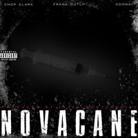 Novacane - Chop Clark & Frank Dutch & Conway The Machine