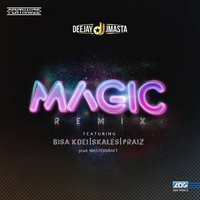 Magic - DJ J Masta & Bisa Kdei & Skales & Praiz