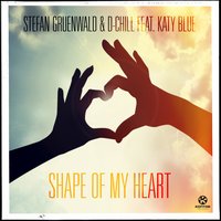 Shape of My Heart - Stefan Gruenwald & D-Chill & Katy Blue & Klangquelle