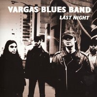 Can't You See What Are You Doing to Me - Vargas Blues Band