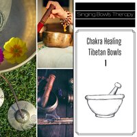 Chakra Healing Tibetan Bowls - Singing Bowls Therapy