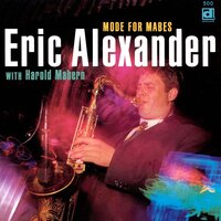 For Heaven's Sake - Eric Alexander & Harold Mabern